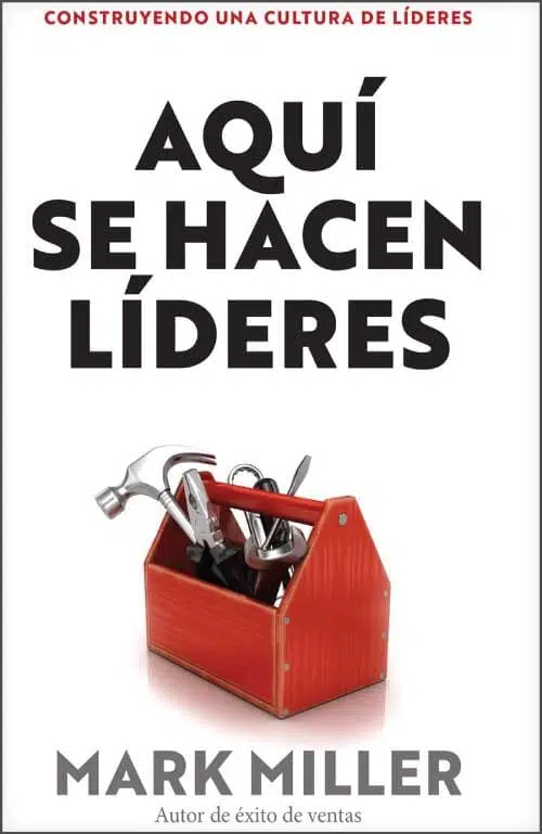 Aquí se hacen lideres 9781496457172 Aquí se hacen lideres