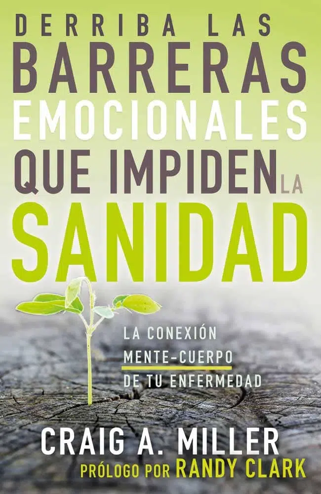 Derriba las barreras emocionales que impiden la sanidad 9781641238113 Derriba las barreras emocionales que impiden la sanidad