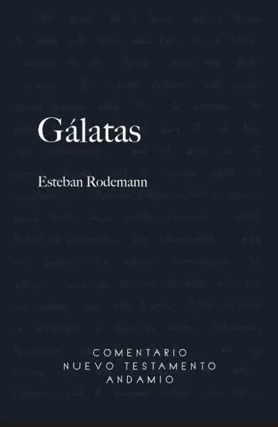Gálatas - Comentario Nuevo Testamento Andamio 9788412123609 Gálatas - Comentario Nuevo Testamento Andamio