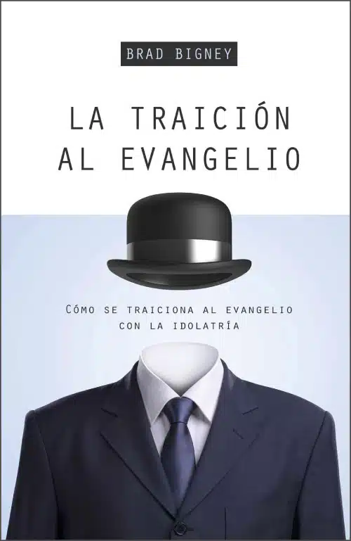 La traición al evangelio 9781629951584 La traición al evangelio
