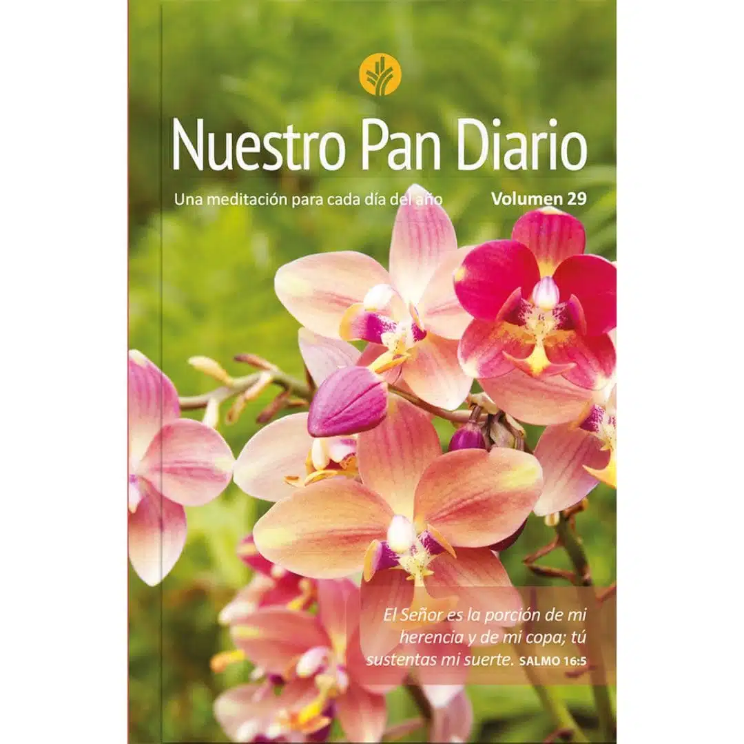 Nuestro pan diario 2025, Flores, Volumen 29 9781646412037 Nuestro pan diario 2025, Flores, Volumen 29
