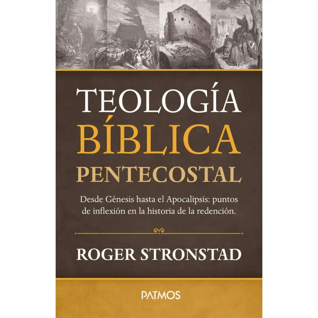 Teología Bíblica Pentecostal 9781646912377 Teología Bíblica Pentecostal