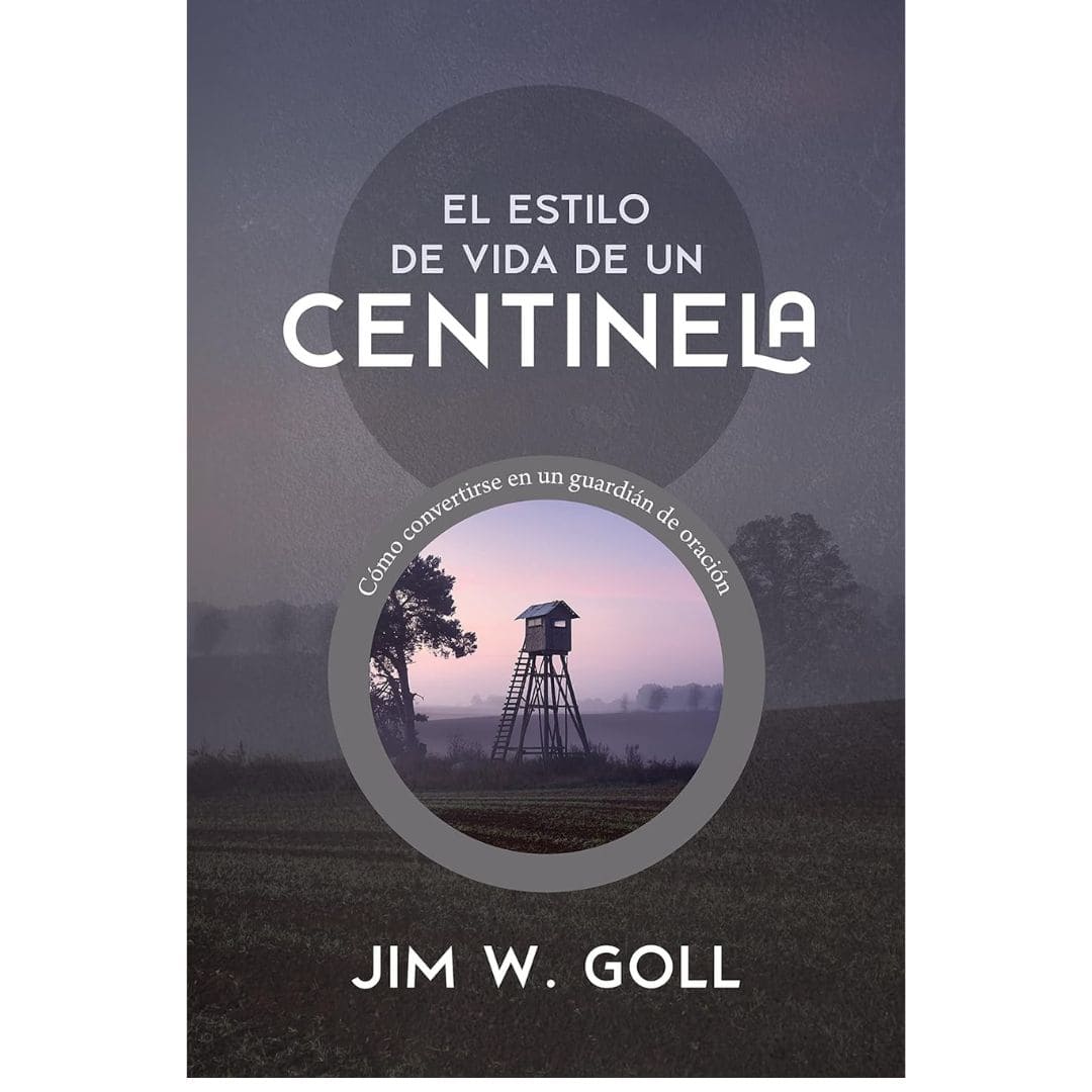 El estilo de vida de un centinela 9781956959352 El estilo de vida de un centinela
