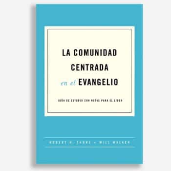 La comunidad centrada en el evangelio