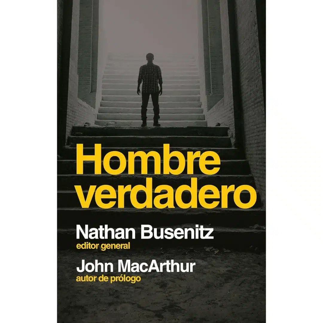 Hombre verdadero 9780825450426 Hombre verdadero