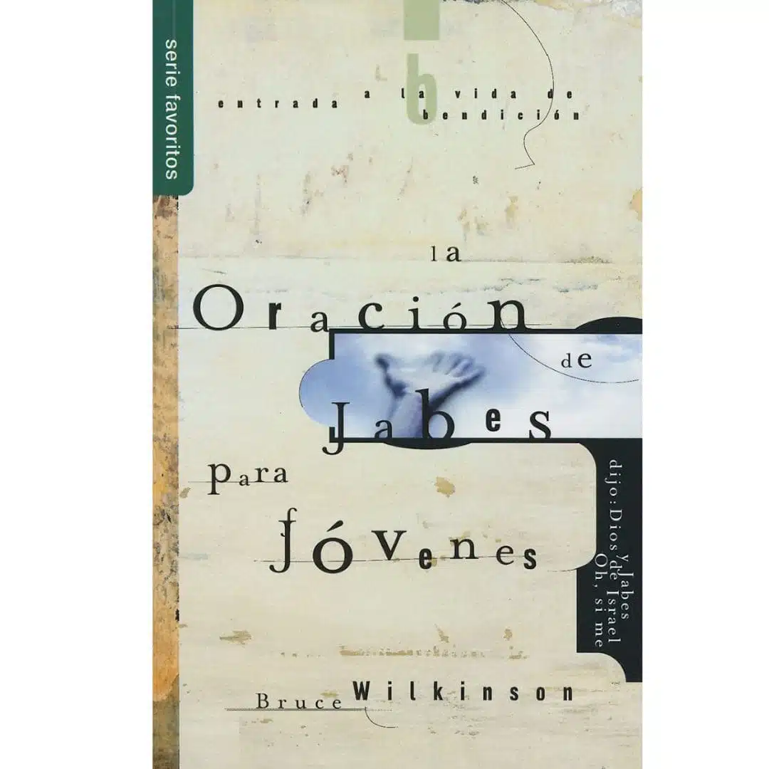 La oración de Jabes para jóvenes 9780789920157 La oración de Jabes para jóvenes