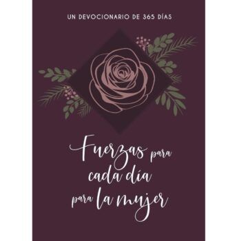 Devocional fuerzas para cada día para la mujer