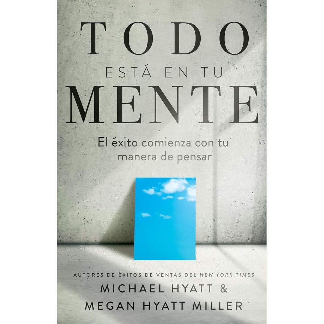 Todo está en tu mente 9781641239769 Todo está en tu mente