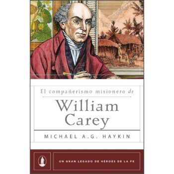 El Compañerismo Misionero de William Carey
