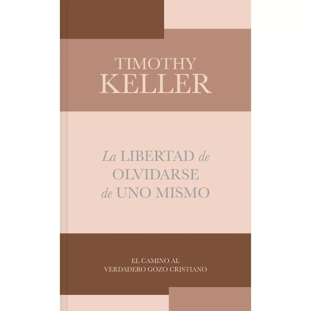 La libertad de olvidarse de uno mismo 9781087773810 La libertad de olvidarse de uno mismo