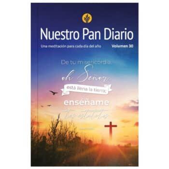 Nuestro pan diario 2026, Amor de Dios (Cruz), Volumen 30
