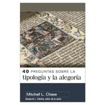 40 preguntas sobre la tipología y alegoría