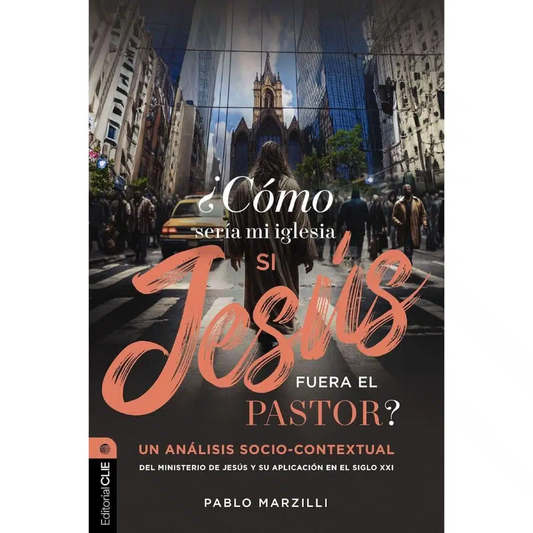 ¿Cómo sería mi iglesia si Jesús fuera el pastor? 9788419779687 ¿Cómo sería mi iglesia si Jesús fuera el pastor?