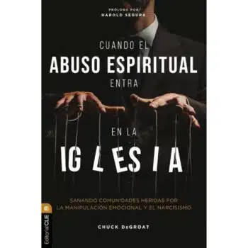 Inicio Cuando el abuso espiritual entra en la iglesia
